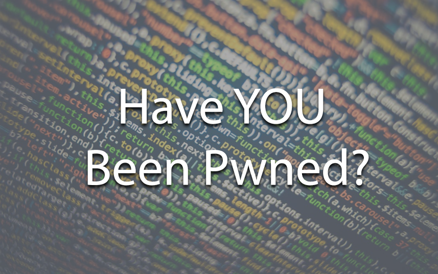 Have YOU Been Pwned?