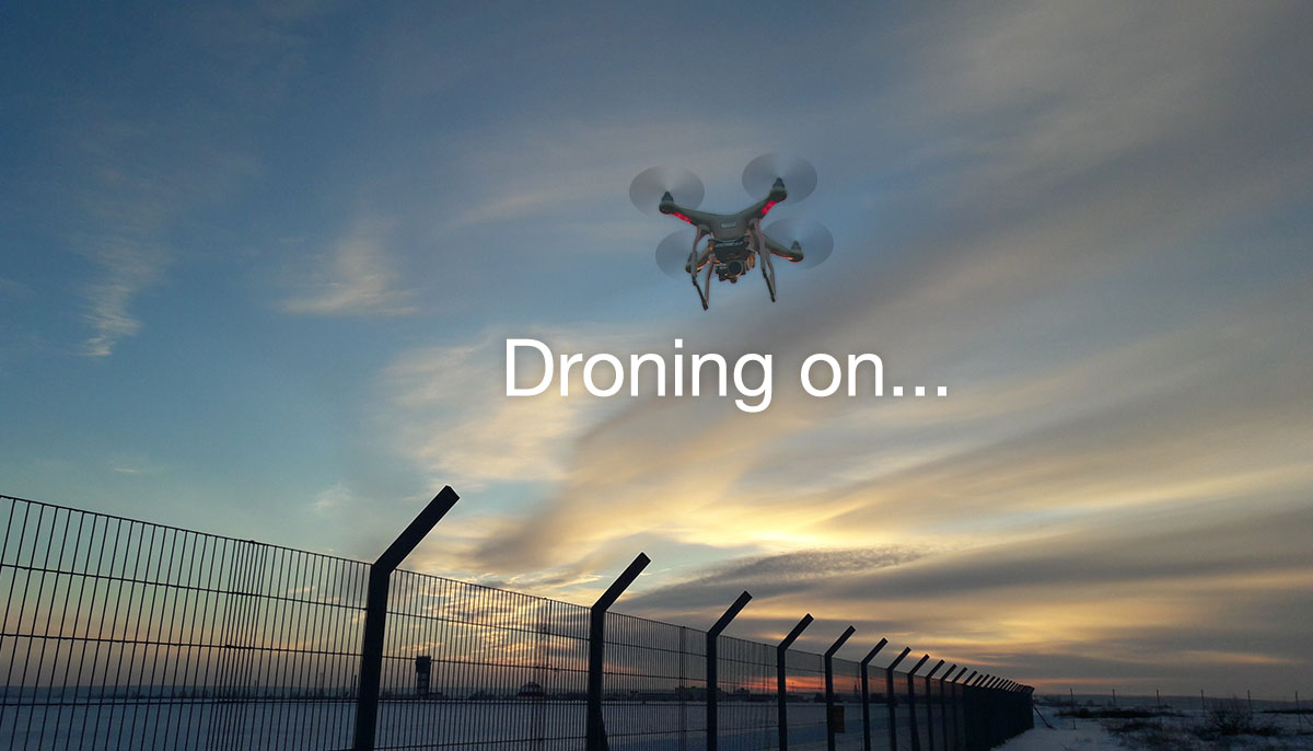 Droning on…