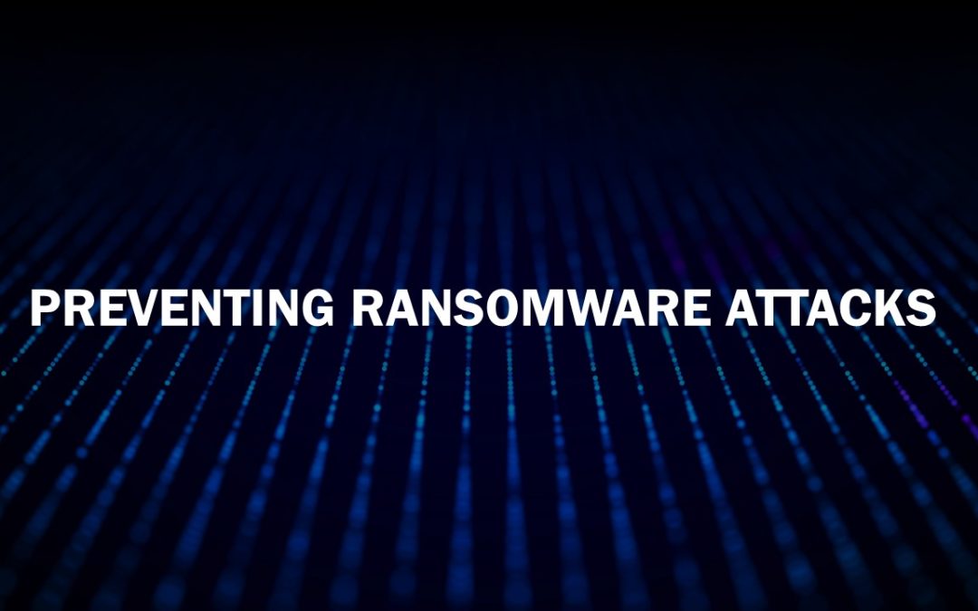 Preventing Ransomware Attacks 